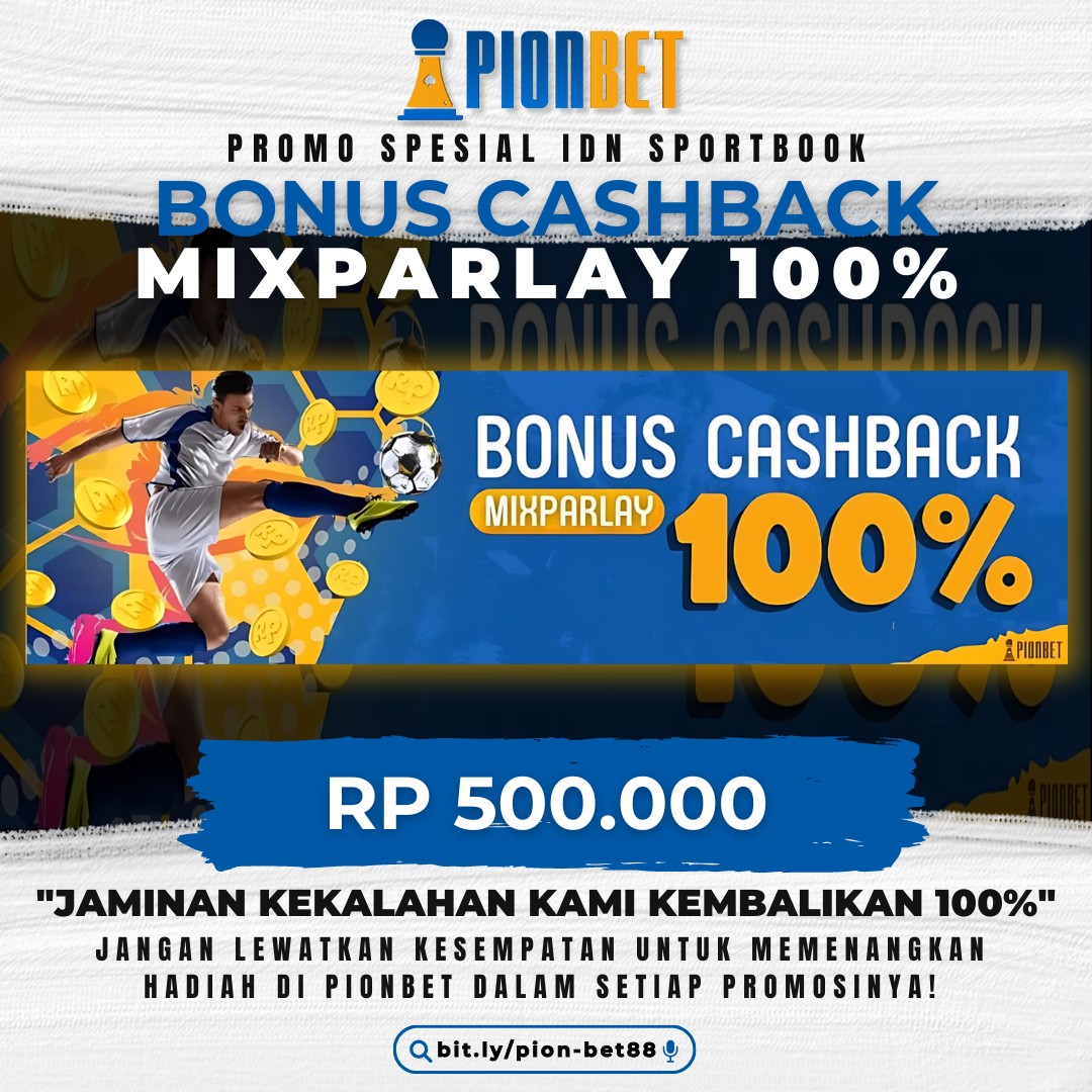 Pionbetasia88 – Bonus Cashback Mixparlay 100%